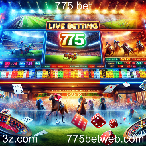 Experimente a Adrenalina das Apostas Ao Vivo na 775 Bet